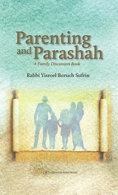 bokomslag Parenting and Parasha: A Family Discussion Book