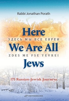 Here We Are All Jews: 175 Russian - Jewish Journeys 1