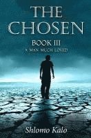 bokomslag THE CHOSEN Book III: A Man Much Loved