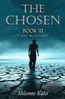 THE CHOSEN Book III: A Man Much Loved 1