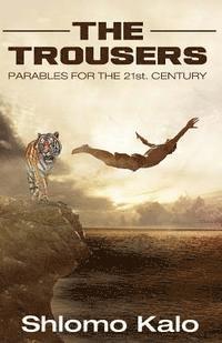 bokomslag The Trousers Parables for the 21st Century: Wisdom Stories, Inspirational Stories