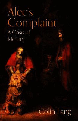 Colin Lang - Alec's Complaint, Häftad