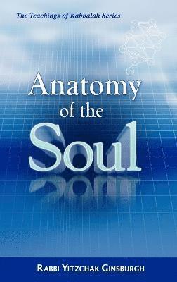 Yitzchak Ginsburgh - Anatomy of the Soul, Inbunden