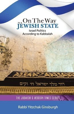 Yitzchak Ginsburgh - On the Way to a Jewish State, Häftad