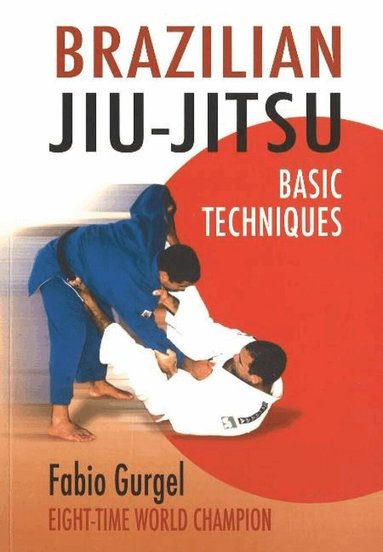 Duca Gurgel do Amaral Amaral - Brazilian Jiu-Jitsu Basic Techniques, Häftad