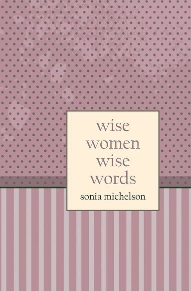 Sonia Michelson - Wise Women, Häftad