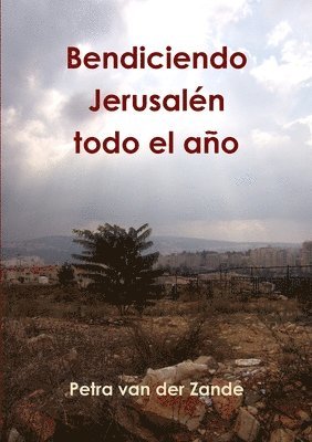 Bendiciendo Jerusalén todo el año