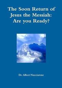 bokomslag The Soon Return of Jesus the Messiah