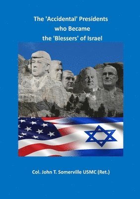 The 'Accidental' Presidents who Became the 'Blessers' of Israel 1