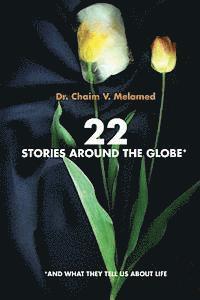 22 Stories around the Globe: And what they tell us about life