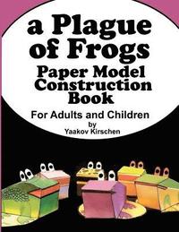 bokomslag A Plague of Frogs: Paper Model Construction Book for Passover