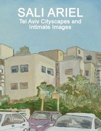 bokomslag Sali Ariel: Tel Aviv Cityscapes and Intimate Images