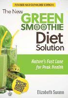 bokomslag The New Green Smoothie Diet Solution (Revised and Expanded Edition): Nature's Fast Lane For Peak Health