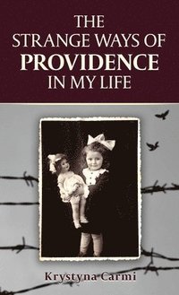bokomslag Strange Ways of Providence In My Life