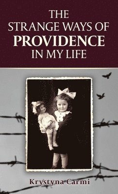 bokomslag Strange Ways of Providence In My Life