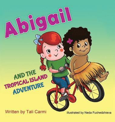 Abigail and the Tropical Island Adventure 1