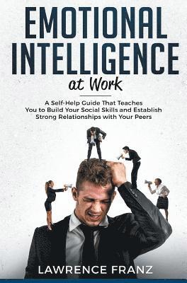 Lawrence Franz - Emotional Intelligence_at work, Inbunden