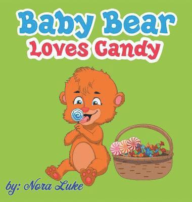 bokomslag Baby Bear Loves Candy