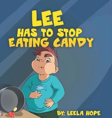 Lee Has to stop eating candy 1