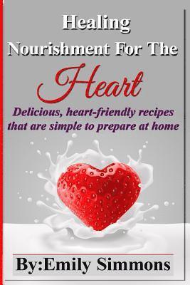 Healing Nourishment For The Heart 1