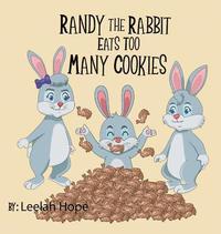 bokomslag Randy the Rabbit Eats Too Many Cookies