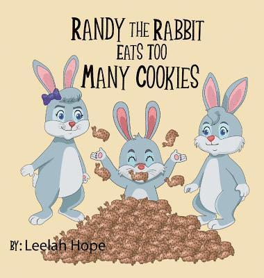 Randy the Rabbit Eats Too Many Cookies 1