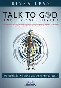 bokomslag Talk to God and Fix Your Health