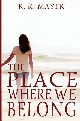 The Place Where We Belong 1