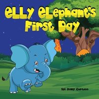 bokomslag Elly Elephant's First Day
