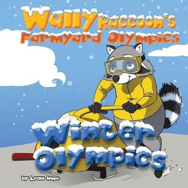 bokomslag Wally Raccoon's Farmyard Olympics Winter Olympics