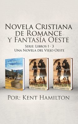 Novela Cristiana de Romance y Fantasia Oeste Serie 1