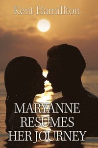 bokomslag Maryanne Resumes Her journey Interrupted Bridal Journey