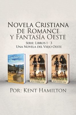 Novela Cristiana de Romance y Fantasia Oeste Serie 1