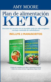 bokomslag Plan de alimentacin Keto Incluye 2 Manuscritos El plan de comidas de la dieta vegetariana de Keto + Libro de cocina de Keto Vegetariano Sper Fcil