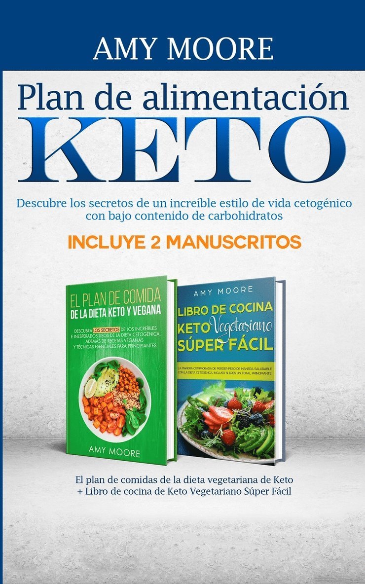 Amy Moore - Plan de alimentación Keto Incluye 2 Manuscritos El plan de comidas de la dieta vegetariana de Keto + Libro de cocina de Keto Vegetariano Súper Fácil, Häftad
