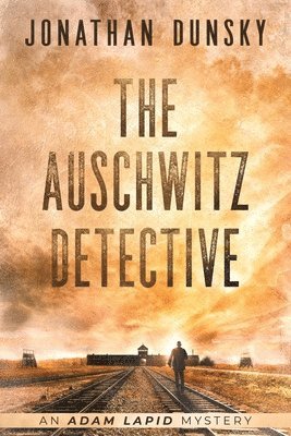 Auschwitz Detective - Adam Lapid Mysteries 6