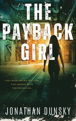Jonathan Dunsky - Payback Girl, Inbunden