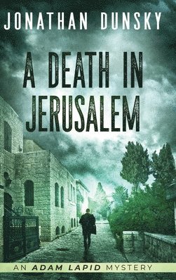 Jonathan Dunsky - Death in Jerusalem, Inbunden