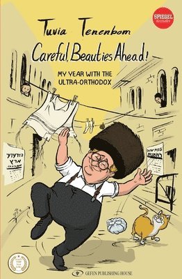 bokomslag Careful, Beauties Ahead: My Year with the Ultra-Orthodox