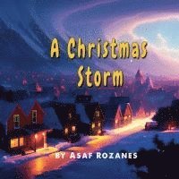bokomslag A Christmas Storm: A Story about Collaboration, Togetherness and Helping Each Other