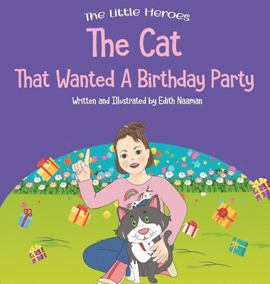 Edith Naaman - Cat That Wanted a Birthday Party, Inbunden