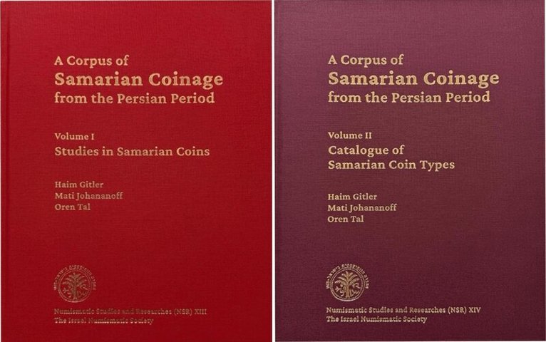 Haim Gitler, Mati Johananoff, Oren Tal - Corpus of Samarian Coinage from the Persian Period, Volumes I & II, Inbunden