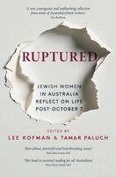 Lee Kofman, Tamar Paluch - Ruptured: Jewish Women in Australia Reflect on Life Post - October 7, Häftad