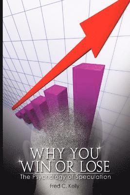 Fred C Kelly - Why You Win or Lose, Häftad