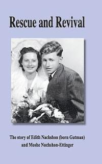 Edith Nachshon Ettinger - Rescue and Revival: The story of Edith Nachshon (born Gutman) and Moshe Nachshon-Ettinger., Häftad