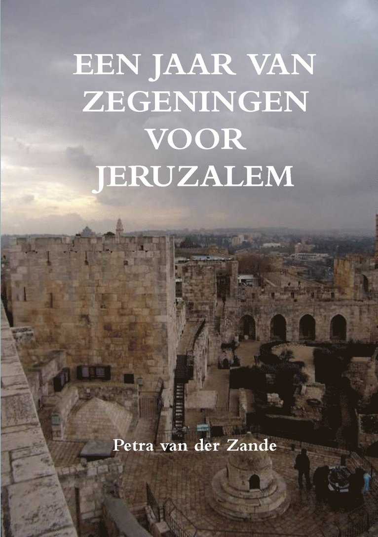 Een jaar van zegeningen voor Jeruzalem 1