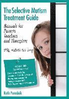 bokomslag The Selective Mutism Treatment Guide: Manuals for Parents Teachers and Therapists. Second Edition: Still waters run deep
