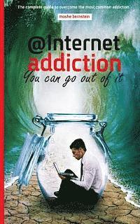 bokomslag internet addiction: the complete guide for dealing with the most common addiction