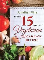 bokomslag Vegetarian Quick & Easy: Under 15 Minutes