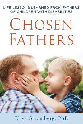 bokomslag Chosen Fathers: Life Lessons Learned from Fathers of Children with Disabilities